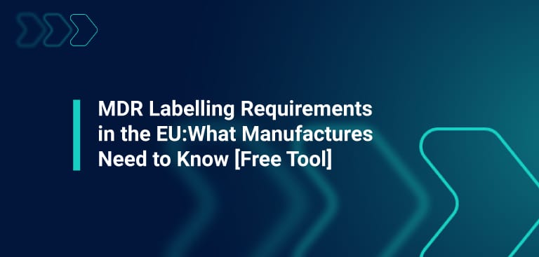 MDR labelling requirements in the EU, what manufactures need to know blog graphic