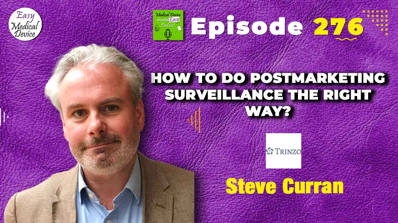 Podcast graphic with the title How to do postmarketing surveillance the right way? with Steve Curran from Trinzo.